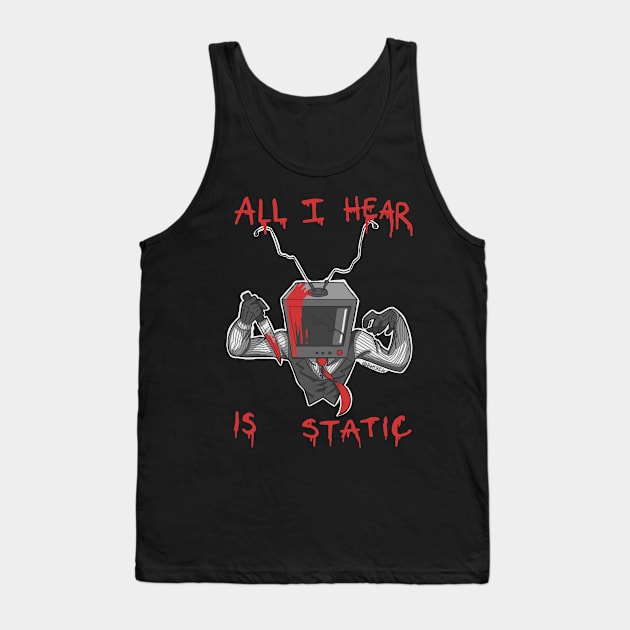 All I hear is Static Tank Top by Bat13SJx